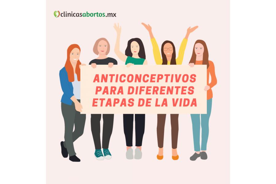 Anticonceptivos en diferentes etapas de la vida