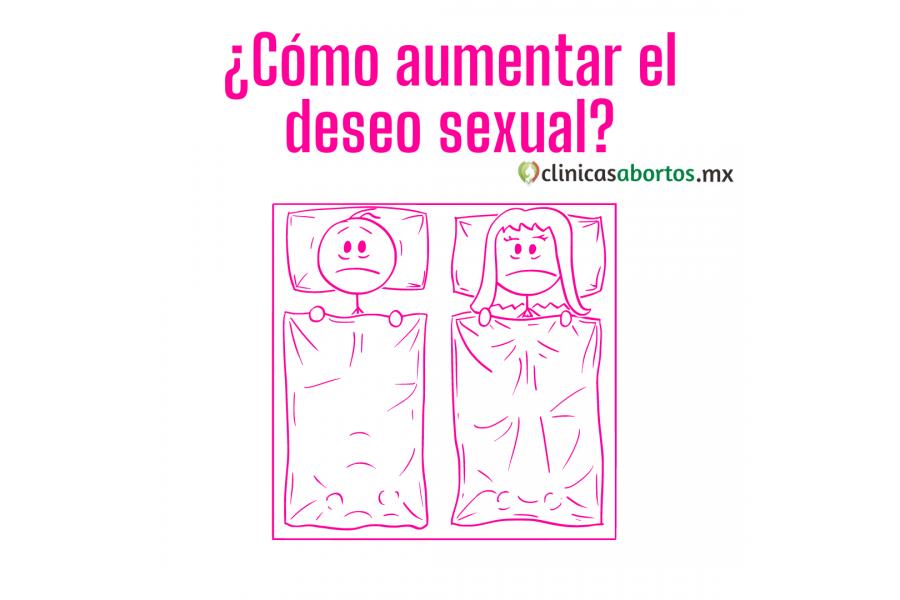 ¿Cómo aumentar el deseo sexual?