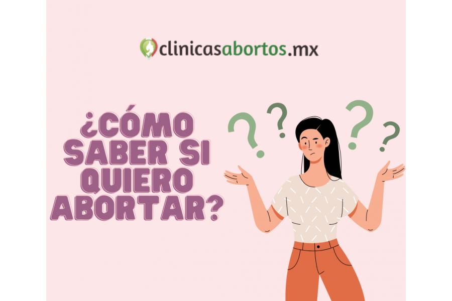 Quiero abortar: Tips para saber si realmente estás segura