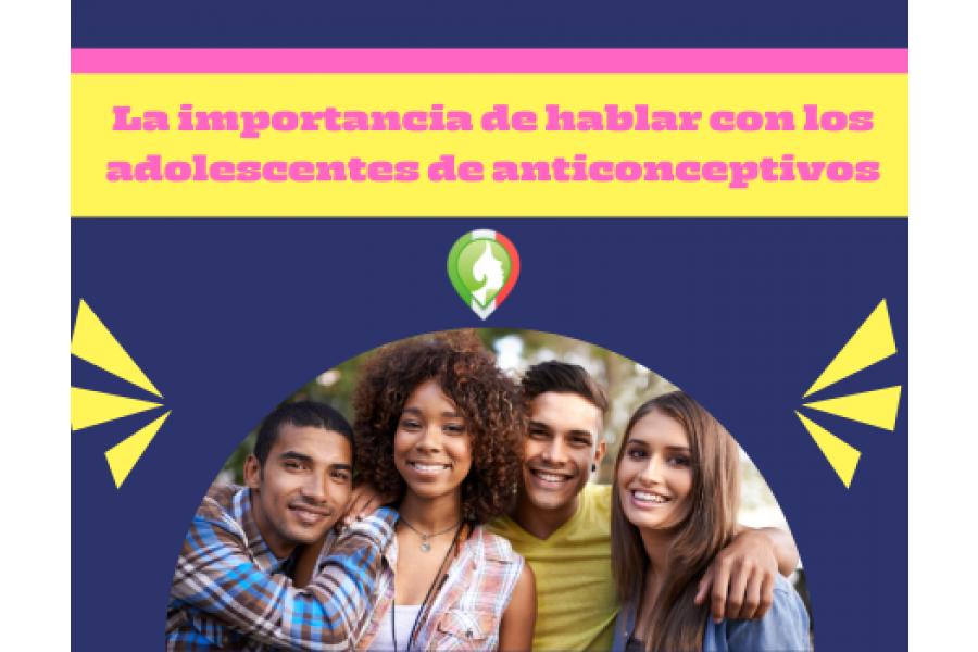 La importancia de hablar con los adolescentes de anticonceptivos