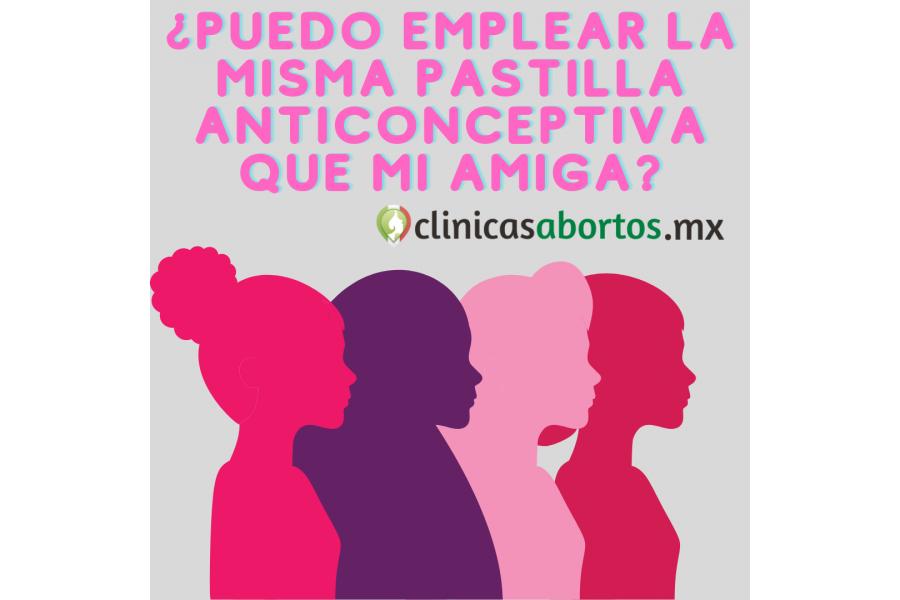 ¿Todas las mujeres podemos emplear la misma pastilla anticonceptiva?